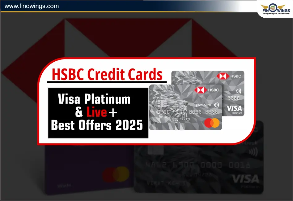 HSBC Credit Cards: Visa Platinum & Live+ Best Offers - 2025